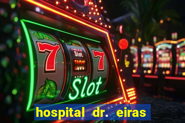 hospital dr. eiras em botafogo
