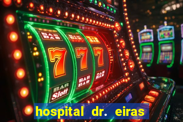 hospital dr. eiras em botafogo