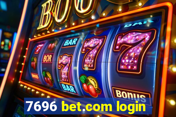 7696 bet.com login