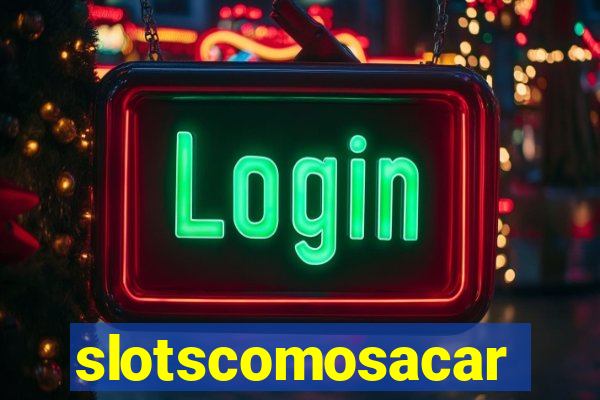 slotscomosacar