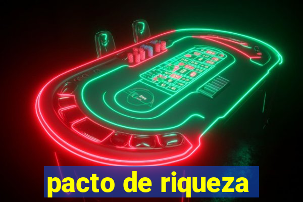 pacto de riqueza