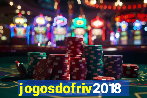 jogosdofriv2018