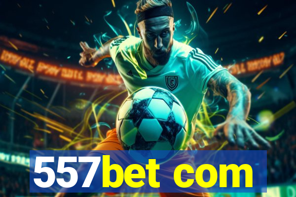 557bet com