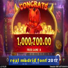 real madrid font 2017