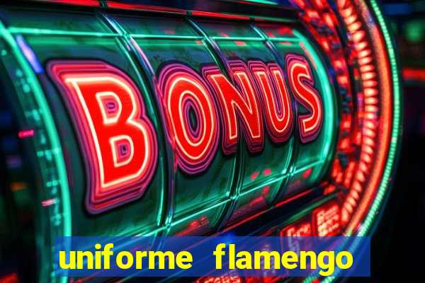 uniforme flamengo dls 2022