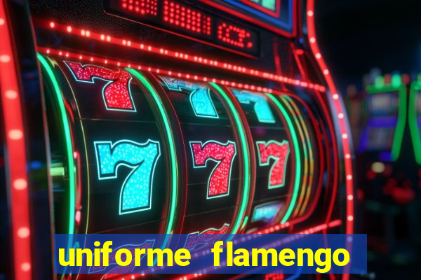 uniforme flamengo dls 2022