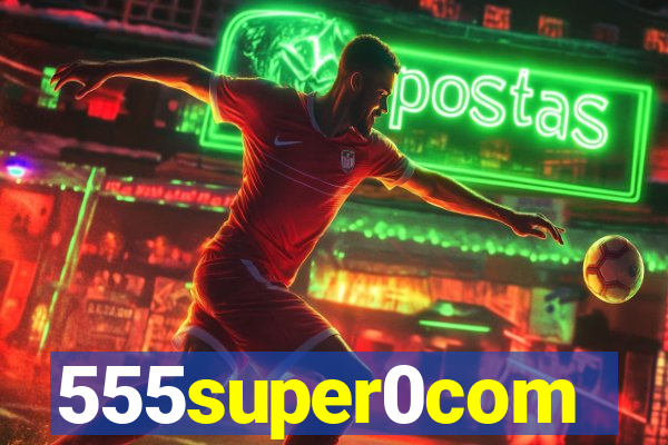 555super0com