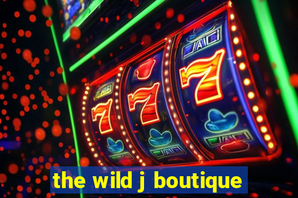 the wild j boutique