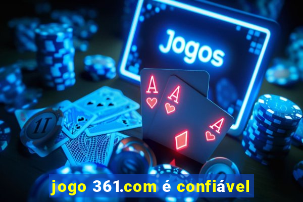 jogo 361.com é confiável