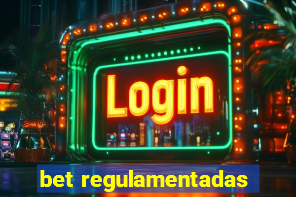 bet regulamentadas
