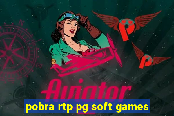 pobra rtp pg soft games