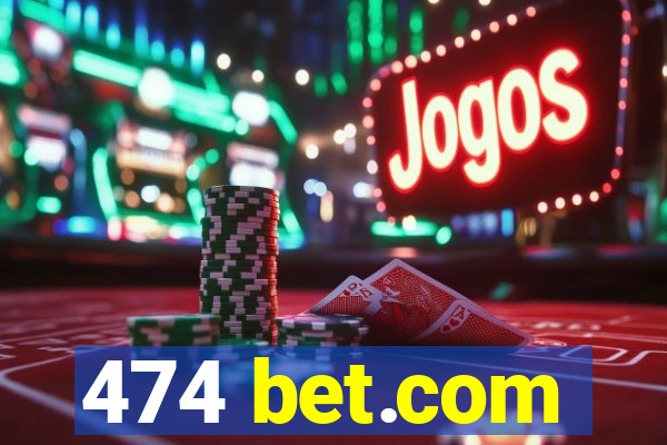 474 bet.com