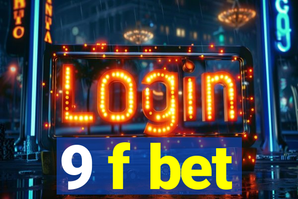 9 f bet
