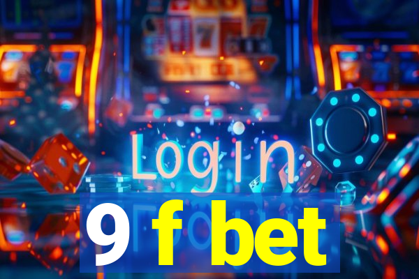 9 f bet