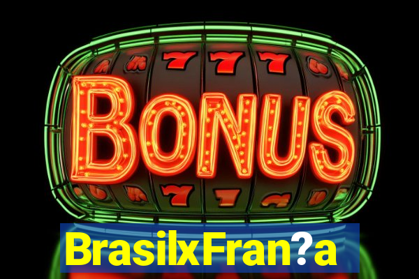 BrasilxFran?a