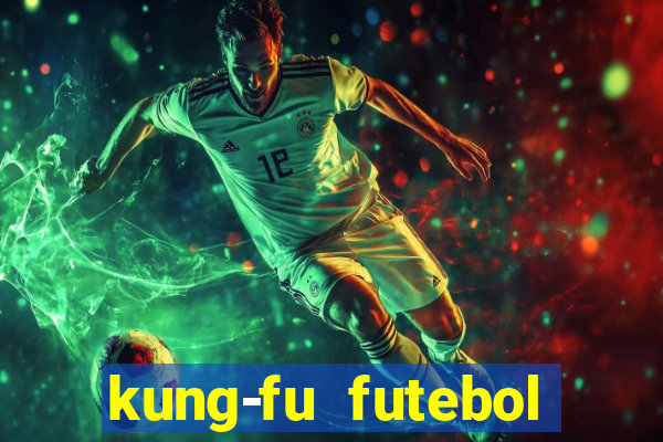 kung-fu futebol clube download