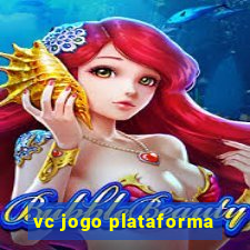 vc jogo plataforma