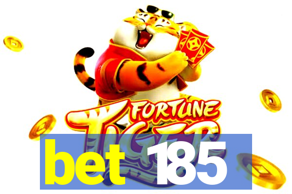 bet 185
