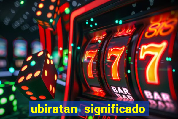 ubiratan significado tupi guarani