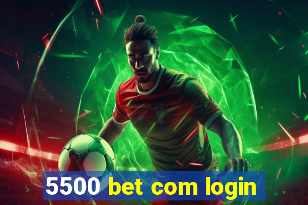 5500 bet com login
