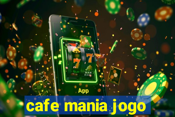 cafe mania jogo