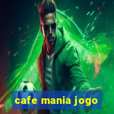 cafe mania jogo
