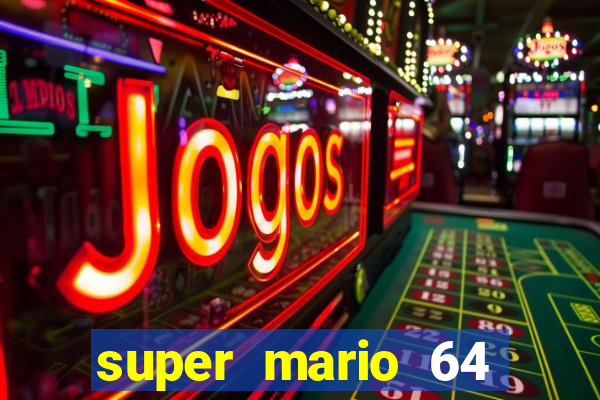 super mario 64 beta jogar
