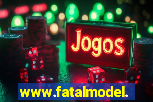 www.fatalmodel.cok