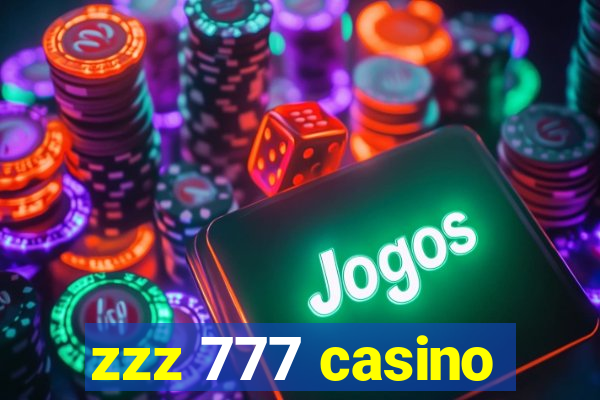 zzz 777 casino