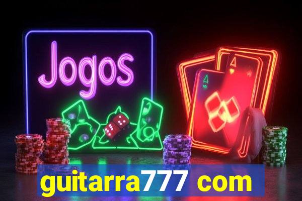 guitarra777 com