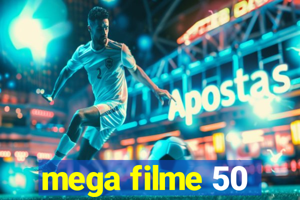 mega filme 50