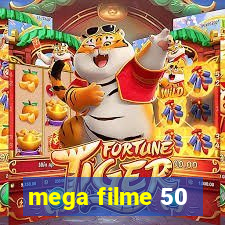 mega filme 50