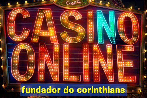 fundador do corinthians
