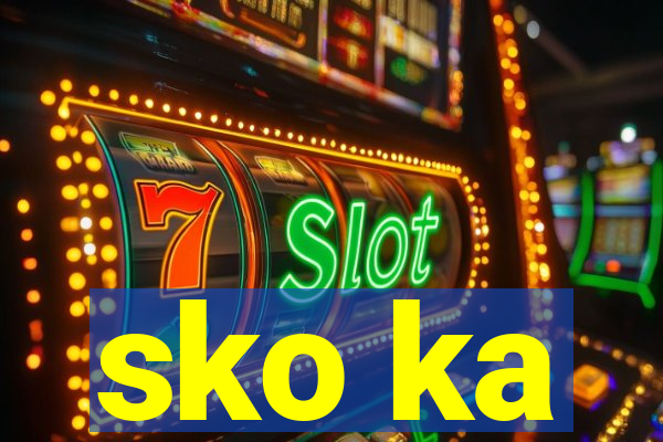 sko ka