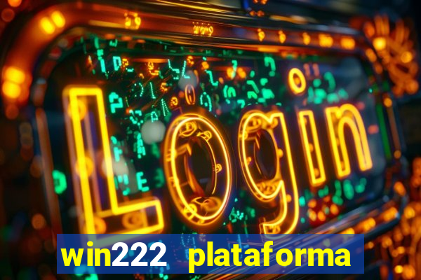 win222 plataforma de jogos