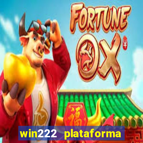 win222 plataforma de jogos