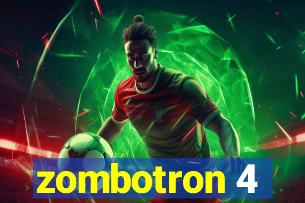 zombotron 4
