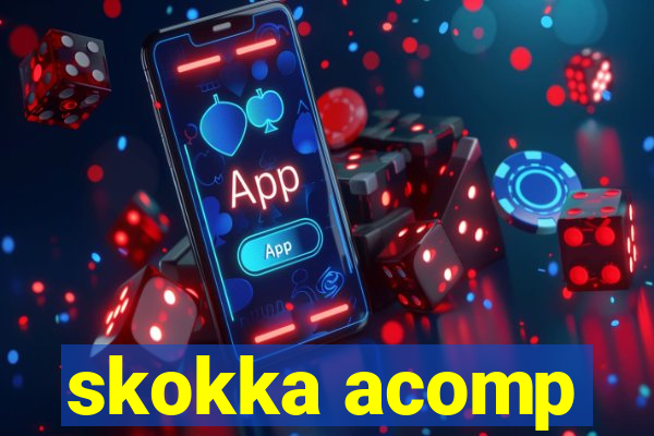 skokka acomp