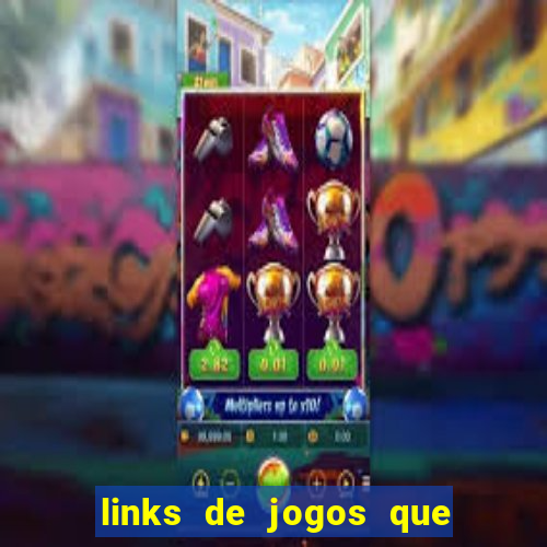 links de jogos que ganha dinheiro