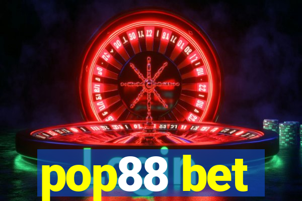 pop88 bet