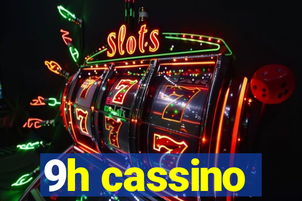 9h cassino