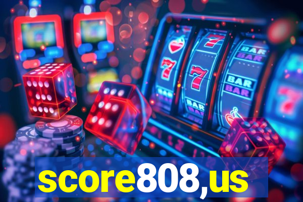 score808,us