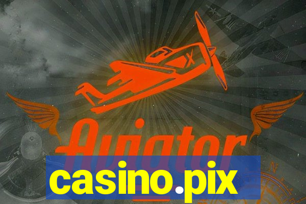 casino.pix
