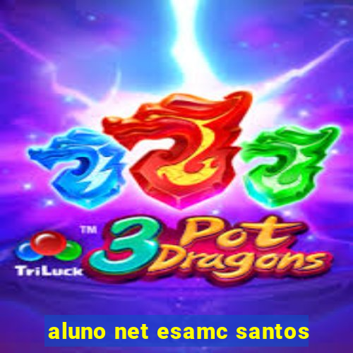 aluno net esamc santos
