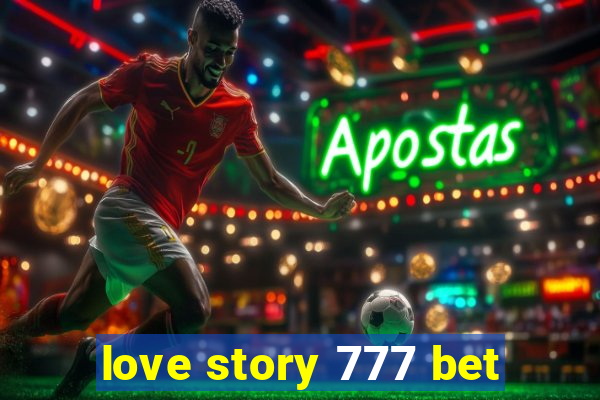 love story 777 bet