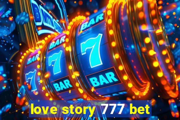 love story 777 bet