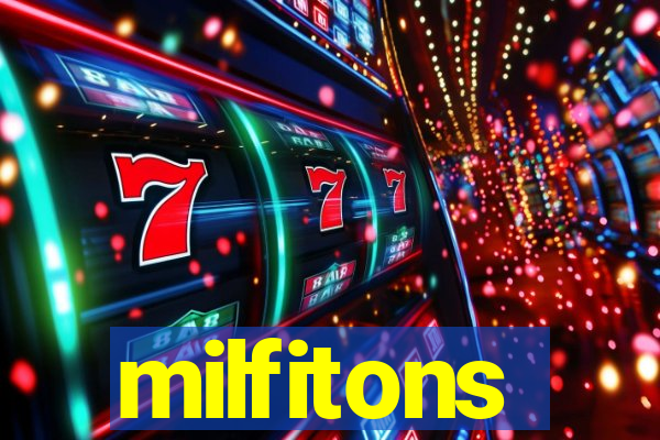 milfitons