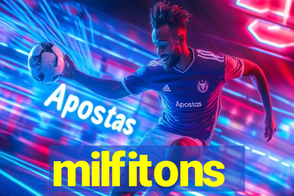 milfitons