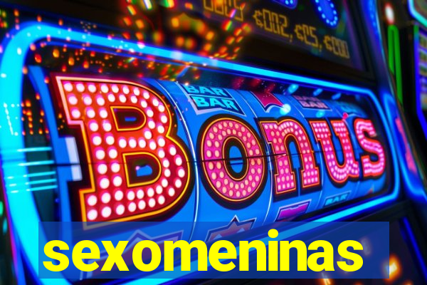 sexomeninas