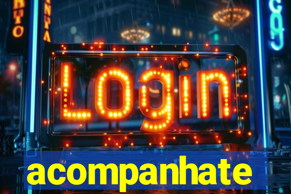 acompanhate